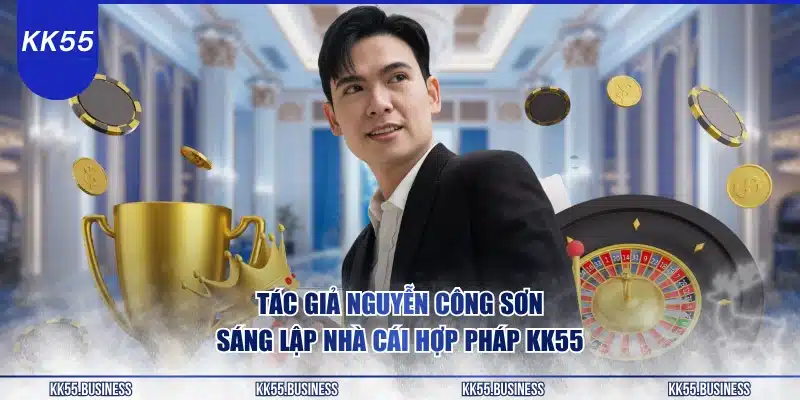 tac-gia-nguyen-cong-son-sang-lap-nha-cai-hop-phap-kk55